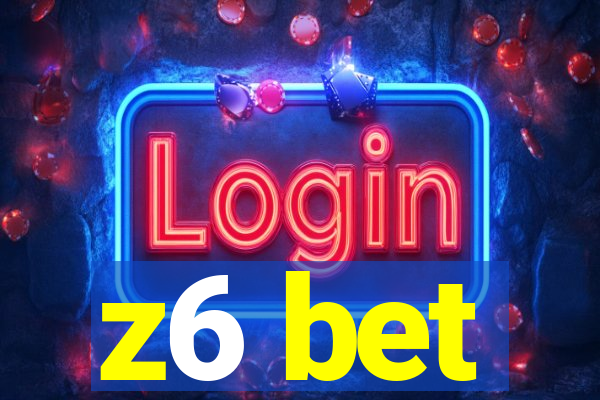 z6 bet